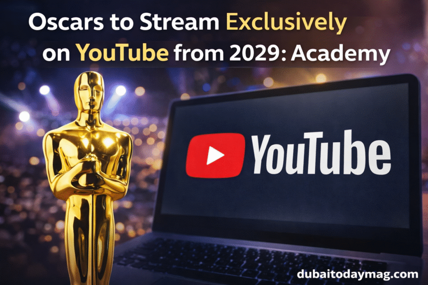 Oscars Streaming on YouTube from 2029-dubaitodaymag.com